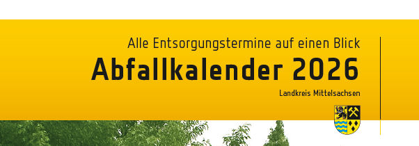 Kopf des Abfallkalenders 2026. Auf einem gelben Balken der über die komplette breite geht, steht die Aufschrift: Alle Entsorgungstermine auf einem Blick - Abfallkalender 2026 - Landkreis Mittelsachsen
